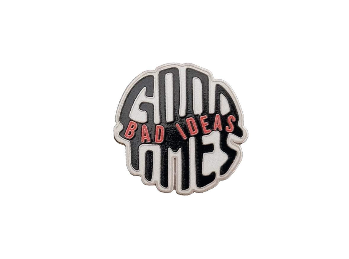 Bad Ideas / Good Times Pin